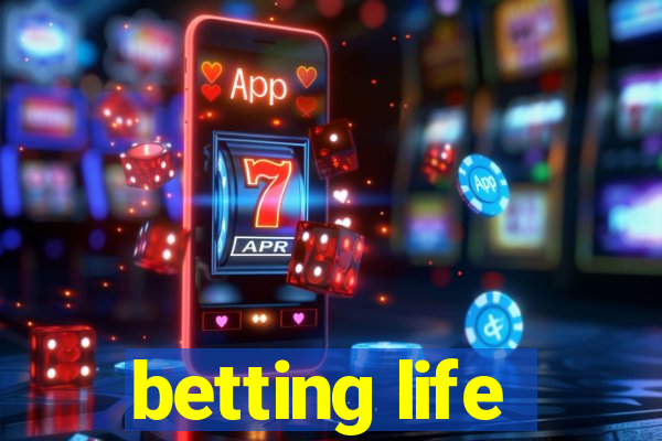 betting life