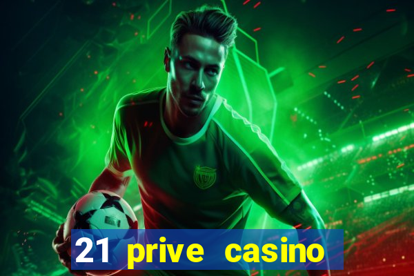 21 prive casino bonus codes