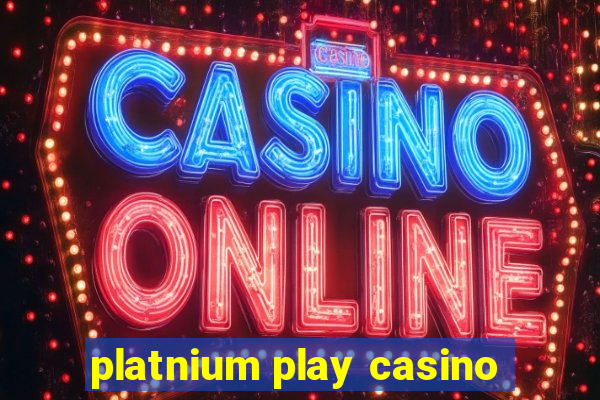 platnium play casino