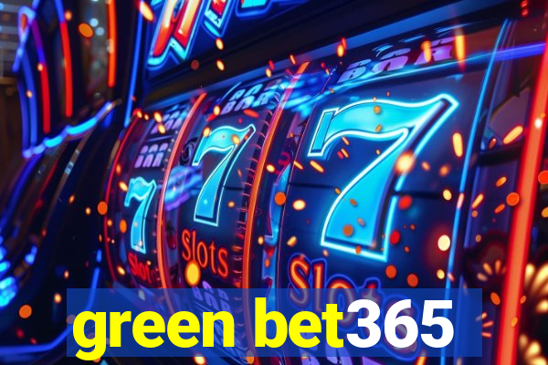 green bet365