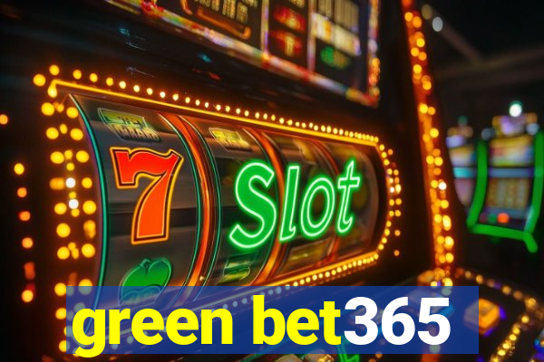 green bet365