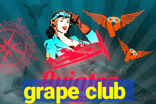 grape club