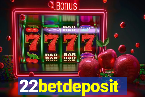 22betdeposit