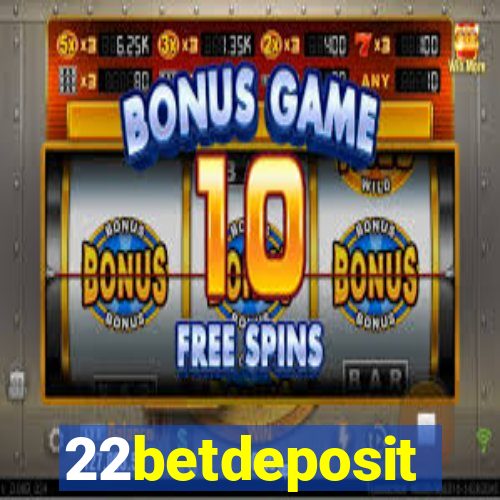 22betdeposit