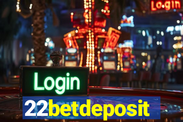 22betdeposit