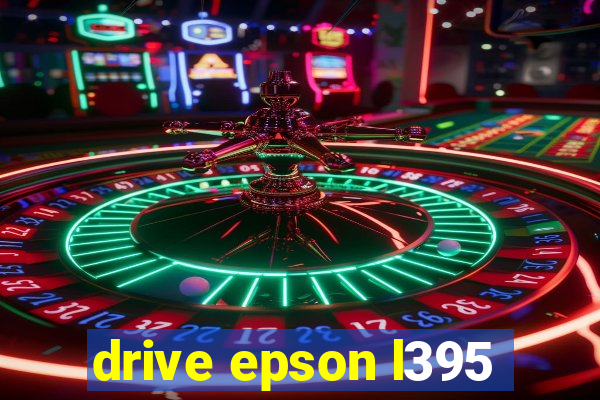 drive epson l395