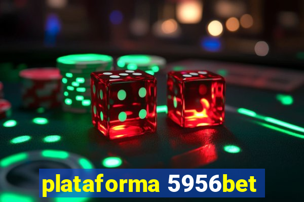 plataforma 5956bet