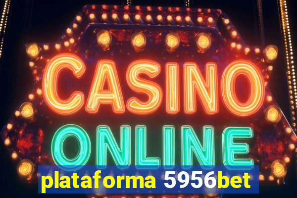 plataforma 5956bet