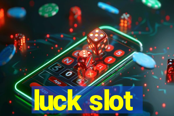 luck slot