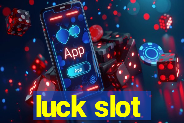 luck slot