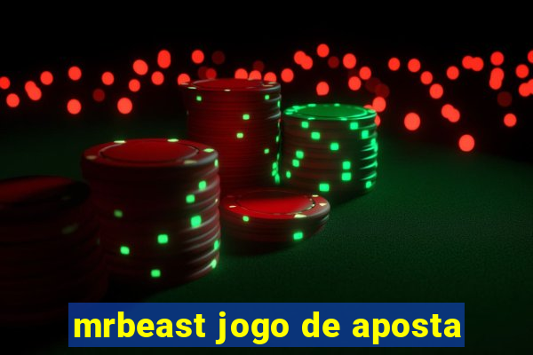 mrbeast jogo de aposta