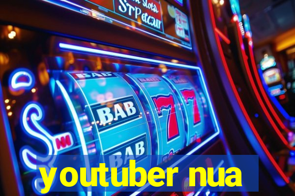 youtuber nua