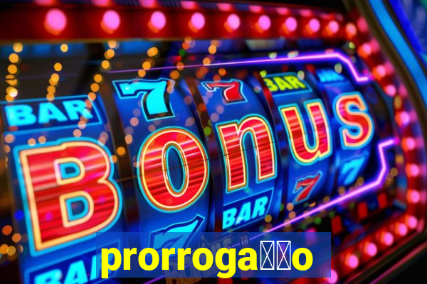 prorroga莽茫o conta na aposta