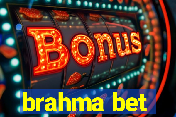 brahma bet