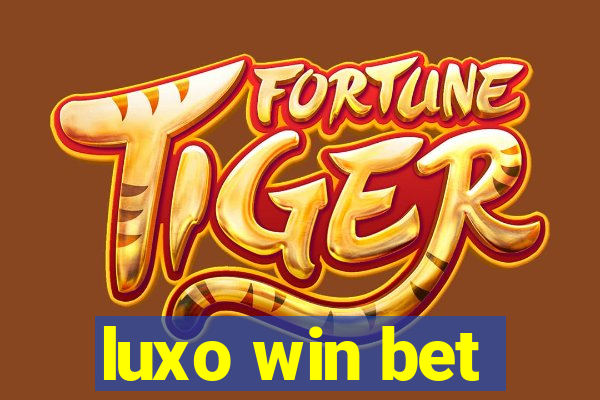 luxo win bet