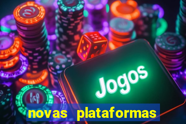 novas plataformas de cassino