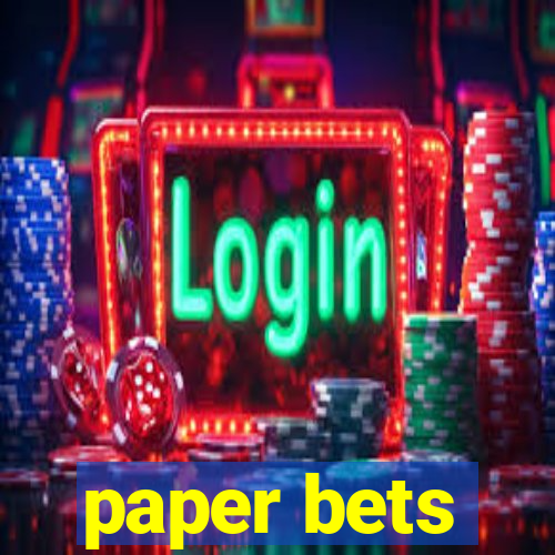 paper bets