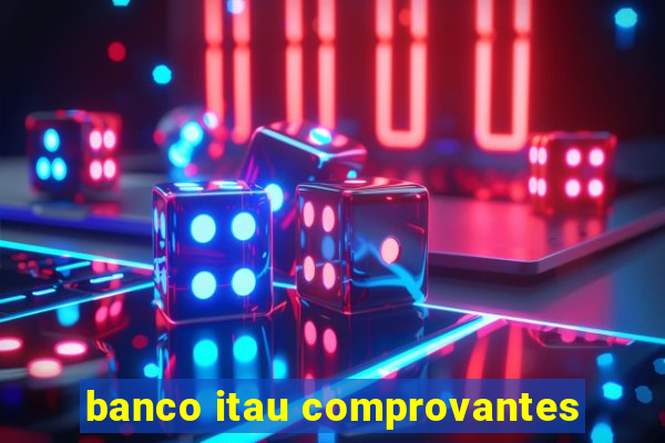 banco itau comprovantes