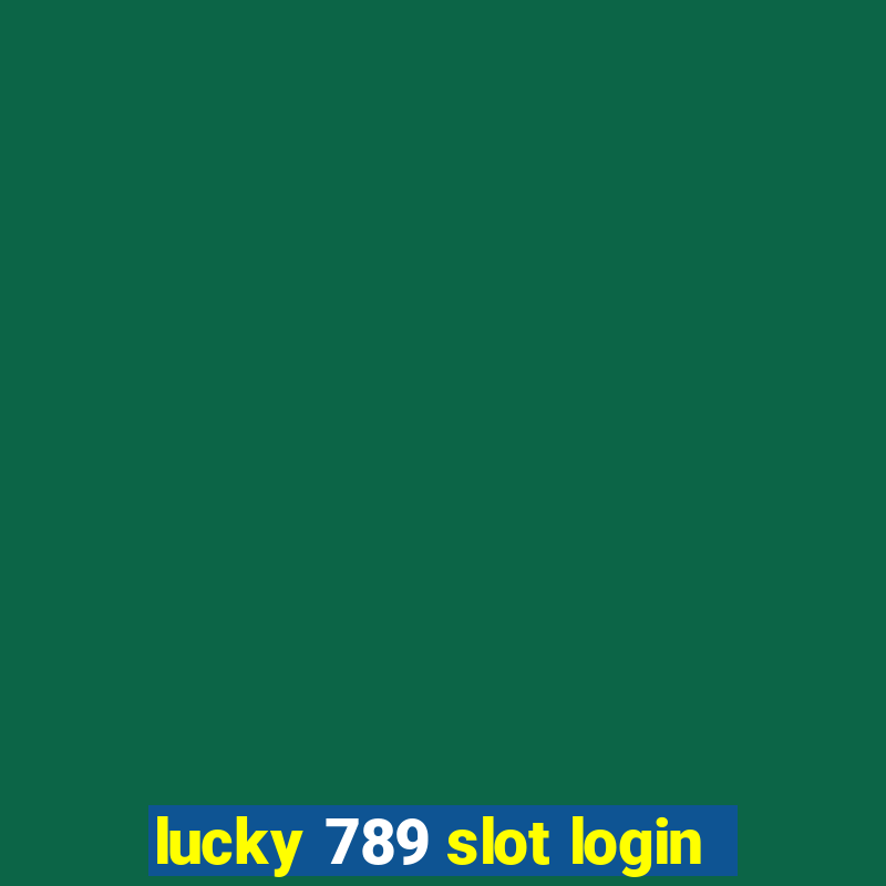 lucky 789 slot login