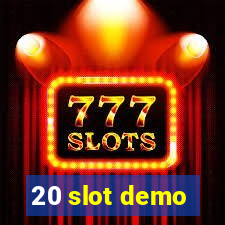 20 slot demo