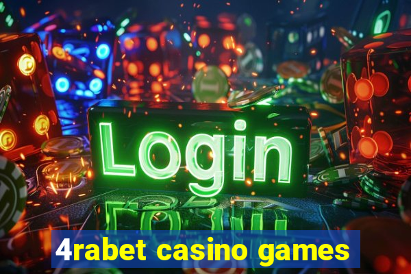 4rabet casino games