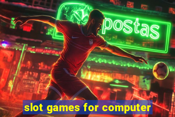 slot games for computer