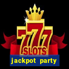 jackpot party casino games