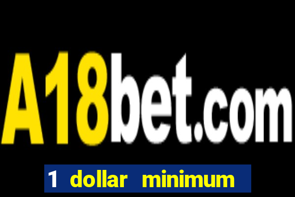 1 dollar minimum deposit casino nz