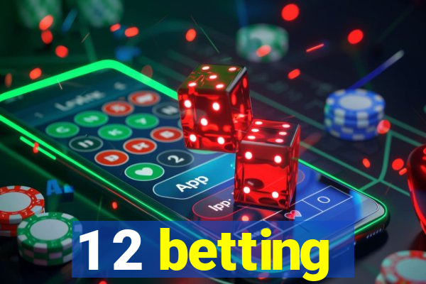 1 2 betting