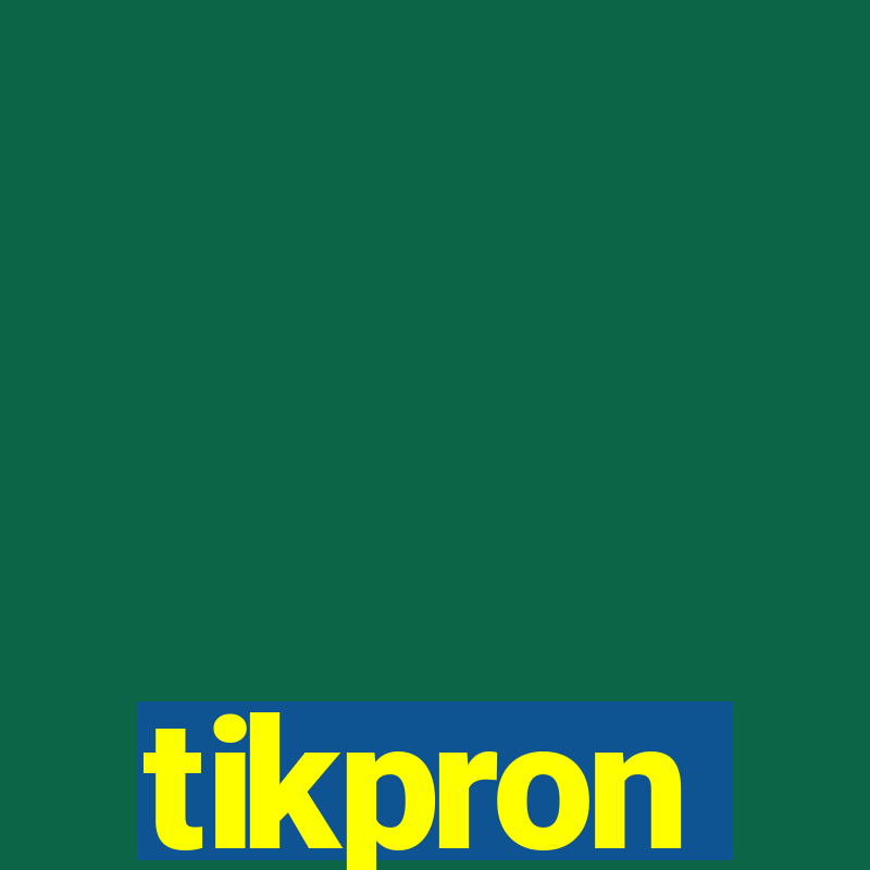 tikpron