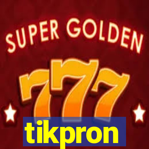 tikpron