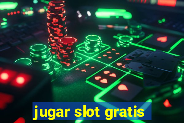 jugar slot gratis