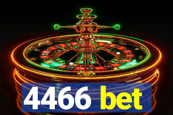 4466 bet