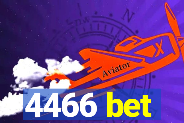 4466 bet