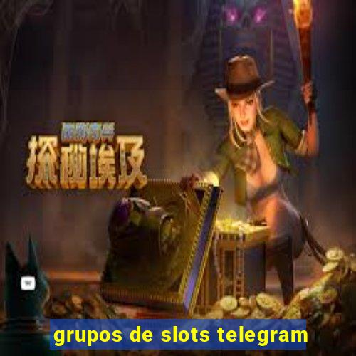 grupos de slots telegram