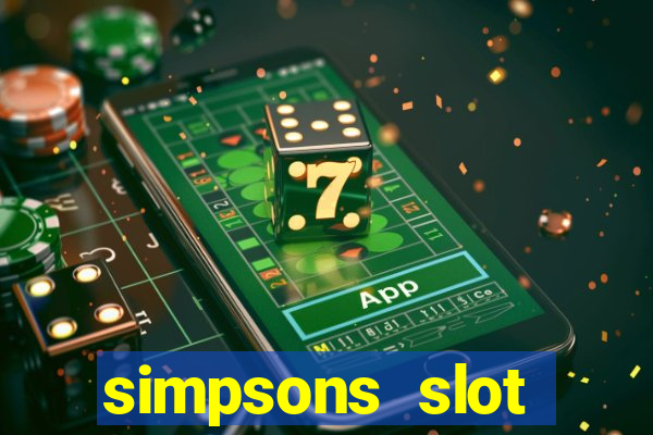 simpsons slot machine locations