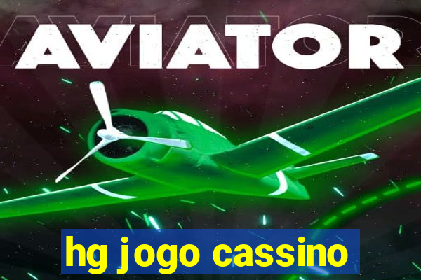 hg jogo cassino