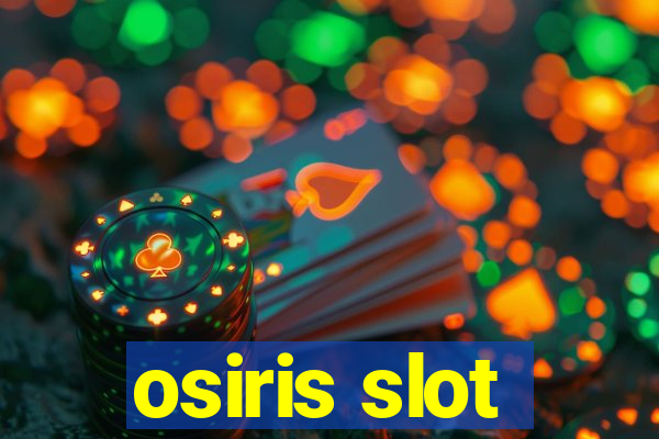 osiris slot