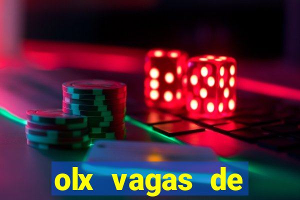 olx vagas de emprego salvador