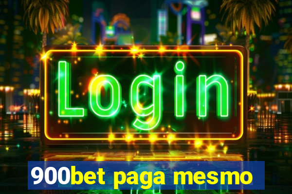 900bet paga mesmo