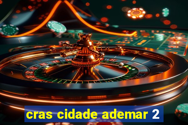 cras cidade ademar 2