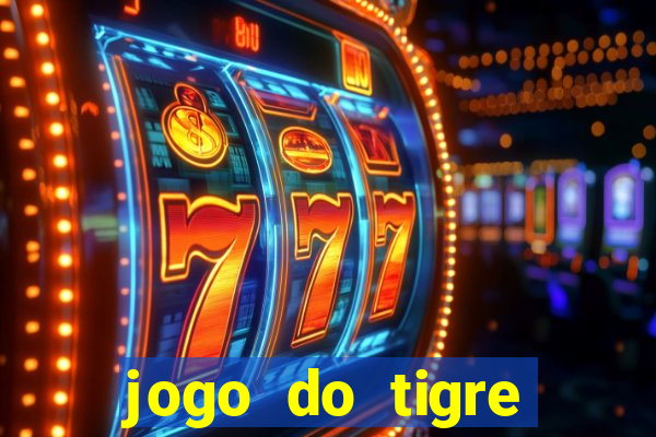 jogo do tigre ganhar bonus