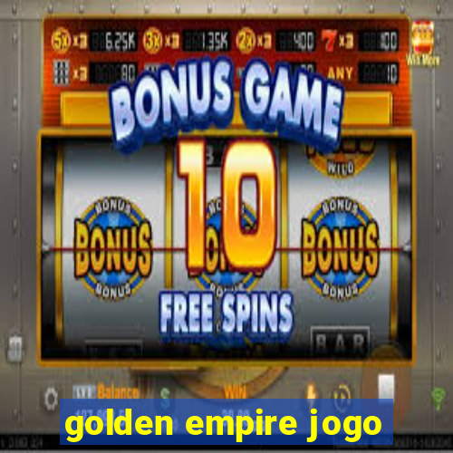 golden empire jogo