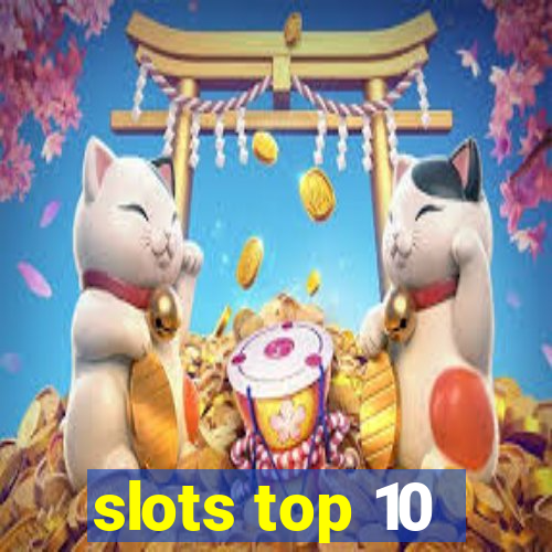 slots top 10