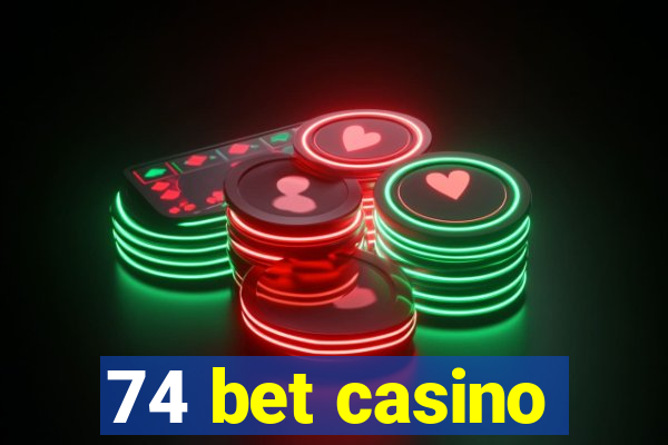 74 bet casino