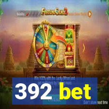 392 bet