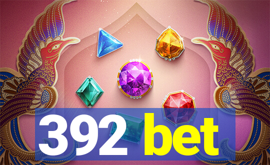 392 bet