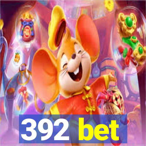 392 bet