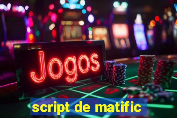 script de matific