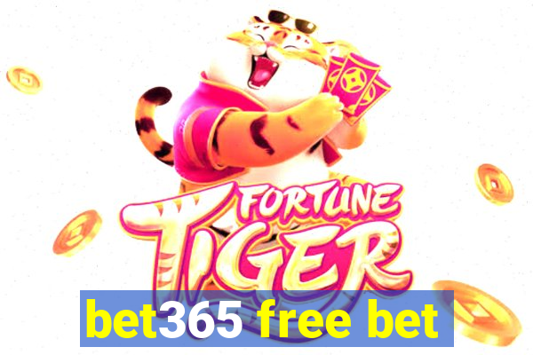 bet365 free bet